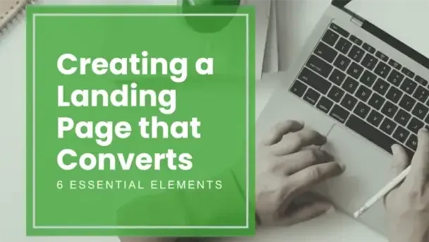 Creating a landing page that converts - here are 6 essential elements. CRO strategies from digital experts at Webmart.