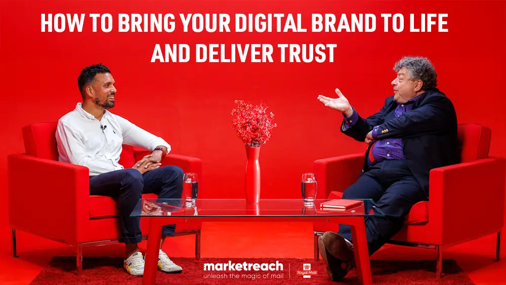 how to bring a digital brand to life and build trust with mail marketing - Marketreach & Royal Mail talk.
