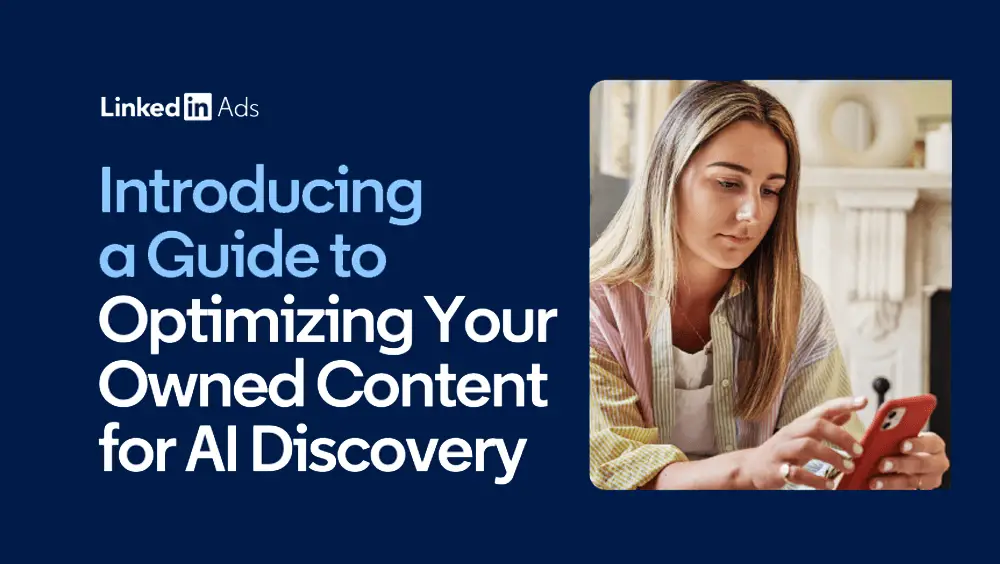 Linkedin advertising strategies. A guide on how to optimize content for AI discovery